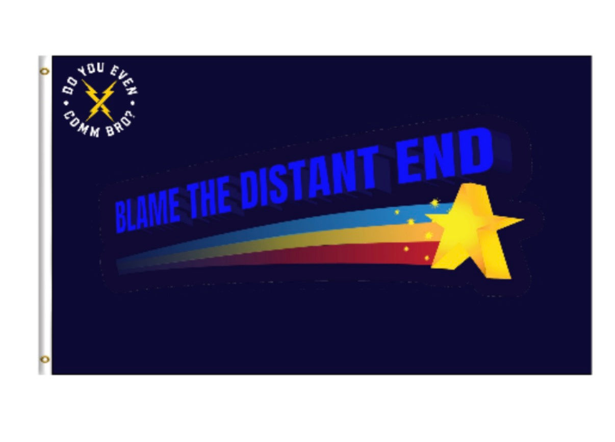 Blame the Distant End Flag