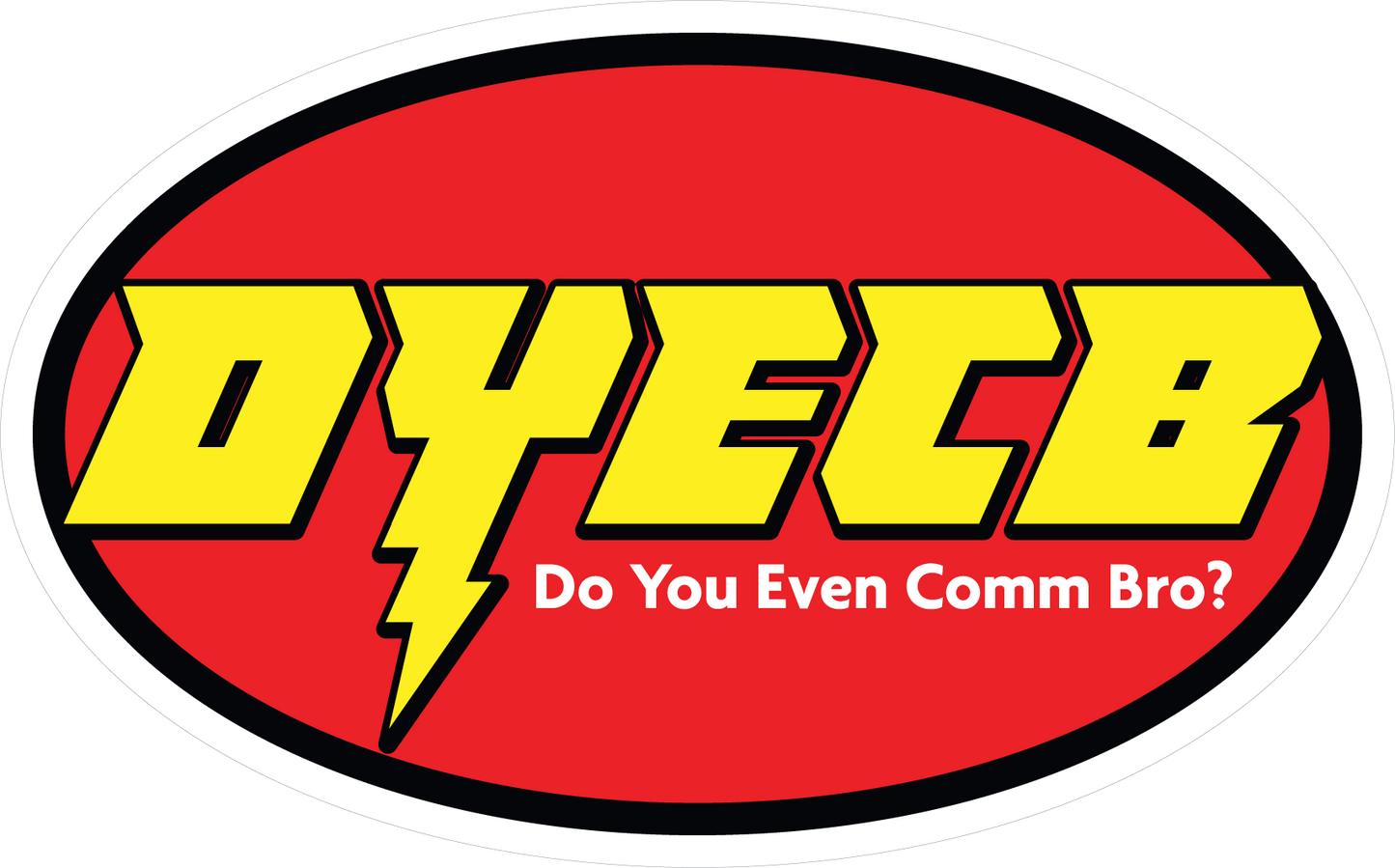 Do You Even Comm Bro?